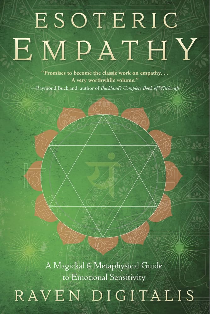 Esoteric Empathy: A Magickal & Metaphysical Guide to Emotional Sensitivity by Raven Digitalis (Author)