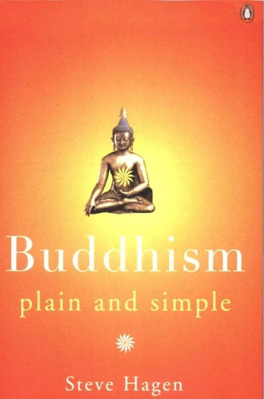 Buddhism Plain and Simple by Steve Hagen (Author)