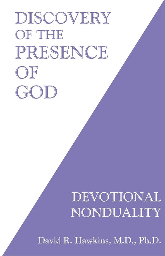 Discovery of the Presence of God: Devotional Nonduality by David R Hawkins (Author)