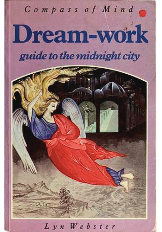 Dream-Work: Your Guide to the Midnight City by Lyn Webster